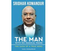 The Man with No Magical Wand - The Saga of A True Hero