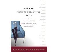 The Man With the Beautiful Voice Lillian Rubin (Auteur)