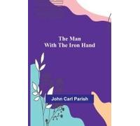 The Man With The Iron Hand