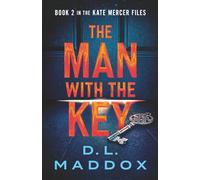 THE MAN WITH THE KEY: A CONSPIRACY THRILLER