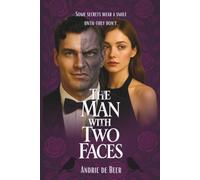The Man With Two Faces: Things are never as they seem