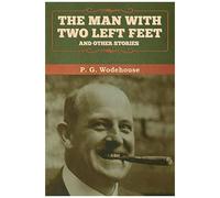 The Man With Two Left Feet, And Other Stories