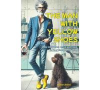 The Man with yellow shoes: Some encounters arrive uninvited. Yet they change everything