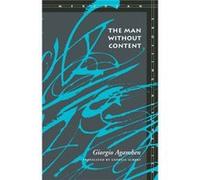 The Man Without Content by Giorgio Agamben Giorgio Agamben (Auteur)