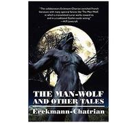 The Man-Wolf And Other Tales (Expanded Edition)