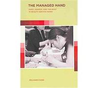 The Managed Hand Miliann Kang (Auteur)