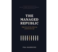 THE MANAGED REPUBLIC: Oligarchy and the Hollowing of Democratic Life