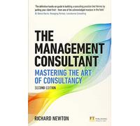 The Management Consultant: Mastering the Art of Consultancy