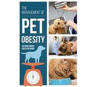 The Management of Pet Obesity by Helen Coleman Victoria Bowes Helen Coleman (Auteur)