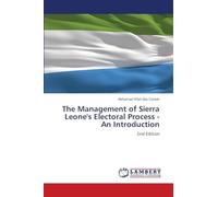 The Management of Sierra Leone's Electoral Process - An Introduction