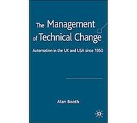 The Management of Technical Change Alan Booth (Auteur)