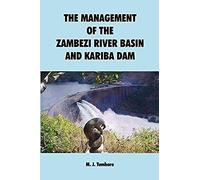 The Management Of The Zambezi River Basin And Kariba Dam