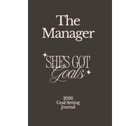 The Manager: Curating Your Path to Prosperity: 2026 Goal Setting Journal - The Ultimate Roadmap for Soft Life Success & Scalability