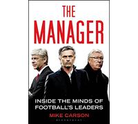 The Manager: Inside the Minds of Football's Leaders
