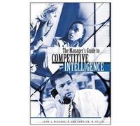 The Manager's Guide to Competitive Intelligence Carolyn M. Vella, John J. McGonagle (Auteur)