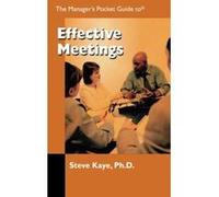The Manager's Pocket Guide to Effective Meetings Steve Kaye (Auteur)