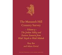The Manasseh Hill Country Survey Volume 9: The Jordan Valley and Eastern Samaria from Wadi 'Aujah to Wadi Makuk