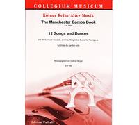 The Manchester Gamba Book 12 chansons et dances pour Viola da Gamba solo (partition de jeu)