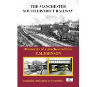 The Manchester South District Railway: Memories of a much-loved line