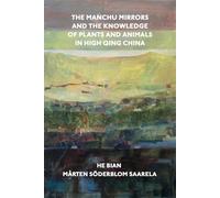 The Manchu Mirrors and the Knowledge of Plants and Animals in High Qing China