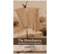 The Mandaeans-Baptizers Of Iraq And Iran
