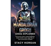The Mandalorian and Grogu (2026) Explained: Full Movie Review, Ending Explained, Hidden Details, Easter Eggs & Star Wars Connections Revealed