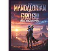 The Mandalorian and Grogu (2026) Movie Review: A Complete Cinematic Breakdown, Ending Explained, Hidden Easter Eggs, and the Future of the Star Wars Timeline