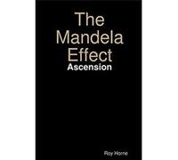 The Mandela Effect: Ascension Roy Horne (Auteur)
