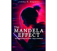 The Mandela Effect: You're not losing your mind - They're stealing it.