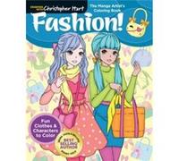 The Manga Artists Coloring Book Fashion by Christopher Hart Christopher Hart (Auteur)