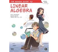 The Manga Guide to Linear Algebra