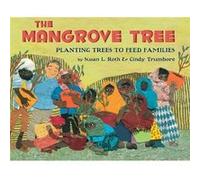 The Mangrove Tree by Cindy Trumbore & Illustrated by Susan L Roth Cindy Trumbore , Illustrated by Susan L Roth (Auteur)