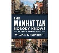 The Manhattan Nobody Knows: An Urban Walking Guide - [Version Originale] Inconnu (Auteur)
