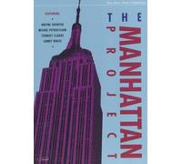 The Manhattan Project : The Manhattan Project