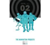 The Manhattan Projects Deluxe Edition Book 2 by Jonathan Hickman Jonathan Hickman, Nick Pitarra (Auteur)