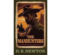The Manhunters: A Jim Bannister Western (Western Series Level III (24))