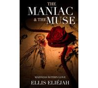 The Maniac and the Muse