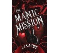 The Manic Mission (Children Of The Mob, #1)