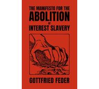 The Manifesto for the Abolition of Interest Slavery