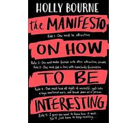 The Manifesto on How to be Interesting