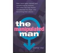 The Manipulated Man by Esther Vilar [Paperback] NEUF