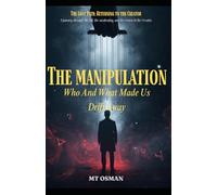 The Manipulation: Who And What Made Us Drift Away