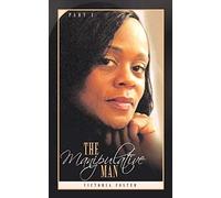 The Manipulative Man Part I