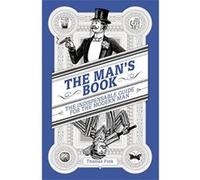 The Man's Book: The Indispensable Guide for the Modern Man Fink, Thomas (Auteur)