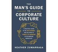 The Man's Guide To Corporate Culture