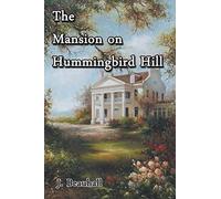 The Mansion On Hummingbird Hill
