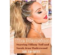 The Mansion: Starring Tiffany Toff and Sarah Jean Underwood