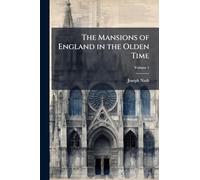 The Mansions of England in the Olden Time