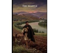 The Mantle: A Novel of the Prophet Elisha