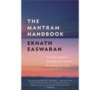 The Mantram Handbook by Eknath Easwaran Eknath Easwaran (Auteur)